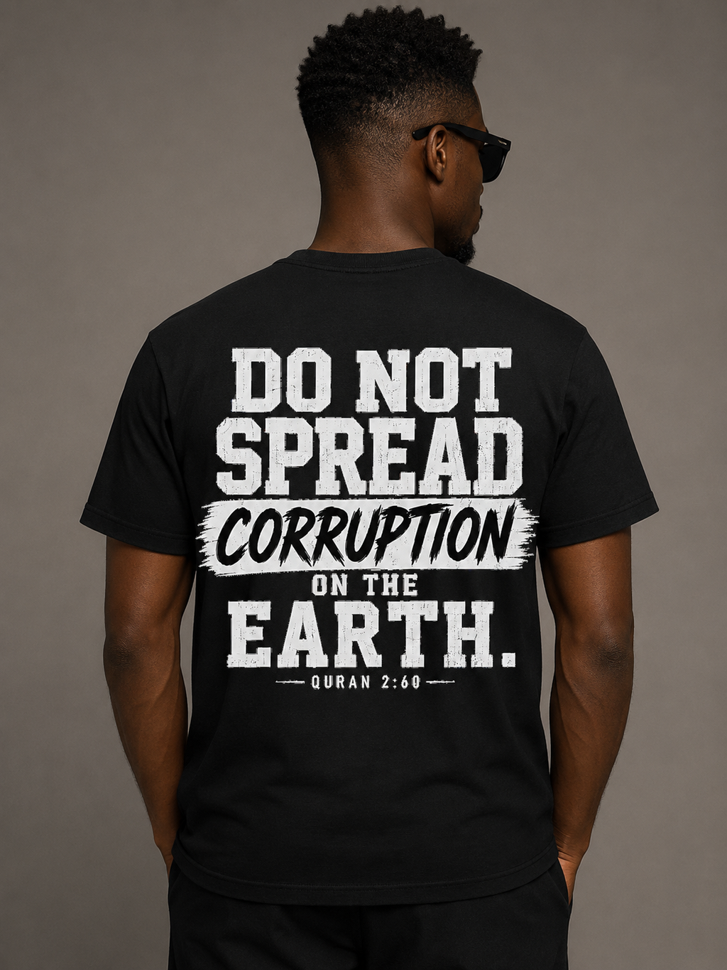 Do Not Spread Corruption on the Earth — Qur'an 2:60 T-Shirt