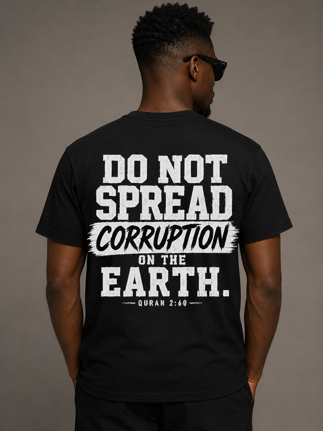 Do Not Spread Corruption on the Earth — Qur'an 2:60 T-Shirt